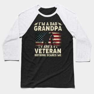 I'm A Dad Grandpa And Veteran Fathers Day Veteran Baseball T-Shirt